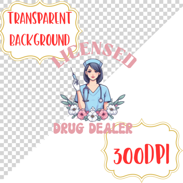 Licensed Drug Dealer Nurse Sublimation Design PNG, 300 DPI Commercial License - Image 6