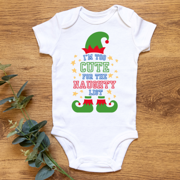 Elf sublimation Christmas design "I'm too cute for the naughty list" PNG