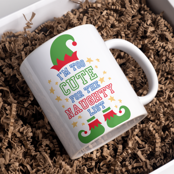 Elf sublimation Christmas design "I'm too cute for the naughty list" PNG - Image 2